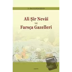 Ali Şir Nevai ve Farsça Gazelleri