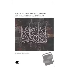 Ali Şir Nevayi’nin Şiirlerinde Kur’an Ayetleri ve Hadisler