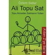 Ali Topu Sat Topu Atmadan Satmanın Yolları