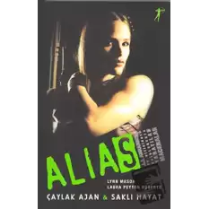 Alias Çaylak Ajan & Saklı Hayat