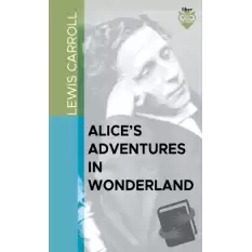 Alice’s Adventures in Wonderland