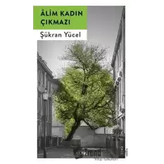 Alim Kadın Çıkmazı