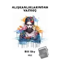 Alışkanlıklarından Vazgeç