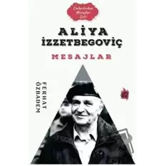 Aliya İzzetbegoviç Mesajlar