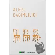 Alkol Bağımlılığı