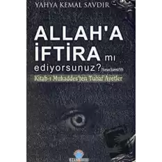 Allaha İftira mı Ediyorsunuz?