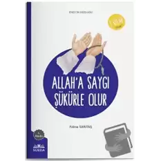 Allaha Saygı Şükürle Olur (Enesin Gözlüğü 7 - Saygı)