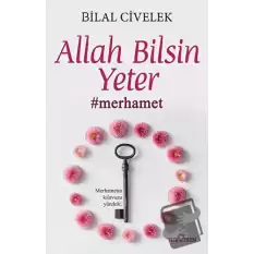 Allah Bilsin Yeter