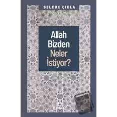 Allah Bizden Neler İstiyor?