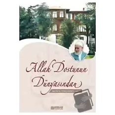 Allah Dostunun Dünyasından