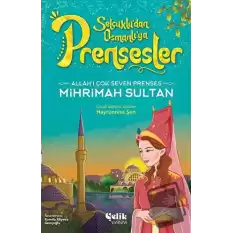 Allahı Çok Seven Prenses - Mihrimah Sultan