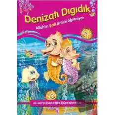 Allahın İsimlerini Öğreniyorum: Denizatı Dıgıdık