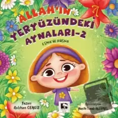 Allahın Yeryüzündeki Aynaları - 2