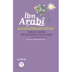 Allah Kimleri Sever? İnsan-ı Kamil / Ahlak Nasıl Güzelleşir?