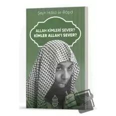 Allah Kimleri Sever? Kimler Allah’ı Sever?