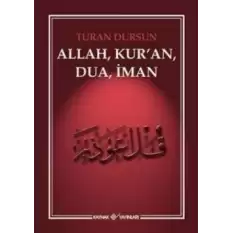 Allah, Kuran, Dua, İman