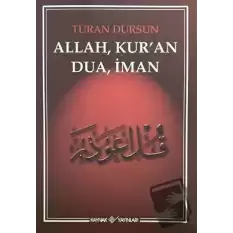 Allah, Kuran, Dua, İman