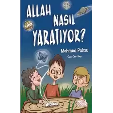 Allah Nasıl Yaratıyor?