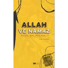 Allah ve Namaz Nasıl Anlatılmalı?