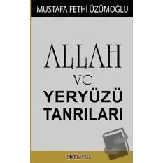 Allah ve Yeryüzü Tanrıları