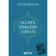 Allah’a Yönelişin Zirvesi