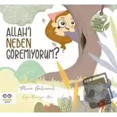 Allah’ı Neden Göremiyorum? - Küçük Mervenin Büyük Soruları 1