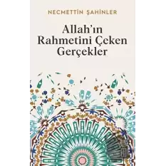 Allah’ın Rahmetini Çeken Gerçekler