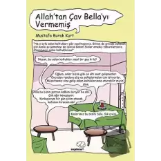 Allah’tan Çav Bella’yı Vermemiş