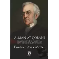 Alman At Çobanı - İnsanın Ruhunun Tanrı’yla Olan İlişkisine Dair Fikirleri