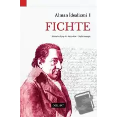 Alman İdealizmi 1: Fichte