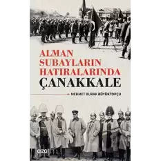 Alman Subayların Hatıralarında Çanakkale