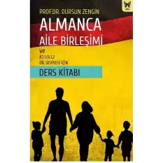 Almanca Aile Birleşimi ve A.1.1/A.1.2 Dil Seviyesi İçin Ders Kitabı