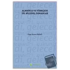 Almanca ve Türkçe’de Dil Bilgisel Zamanlar