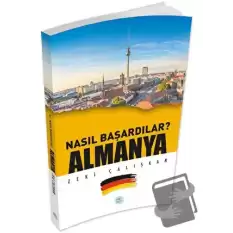 Almanya - Nasıl Başardılar?