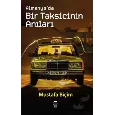 Almanya’da Bir Taksicinin Anıları