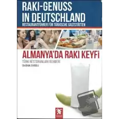 Almanya’da Rakı Keyfi (Türk Restoranları Rehberi) / Raki - Genuss In Deutschland