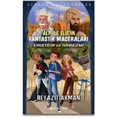 Alp İle Elif’in Fantastik Maceraları Einstein ve Harezmi