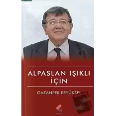 Alpaslan Işıklı İçin