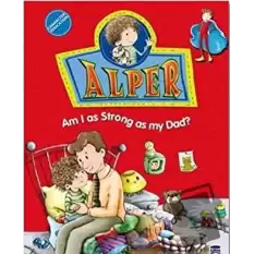 Alper - Am I as Strong as my Dad?