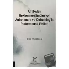 Alt Beden Elektromyostimülasyon Antrenmanı ve Detraining’in Performansa Etkileri