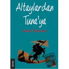 Altaylardan Tunaya