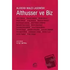 Althusser ve Biz