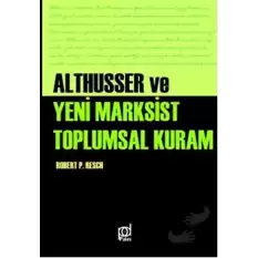 Althusser ve Yeni Marksist Toplumsal Kuram