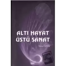 Altı Hayat Üstü Sanat