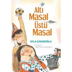 Altı Masal Üstü Masal