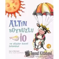 Altın Boynuzlu İo ve Düşler Kenti İstanbul