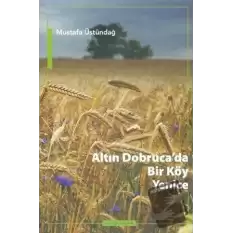 Altın Dobruca’da Bir Köy: Yenice