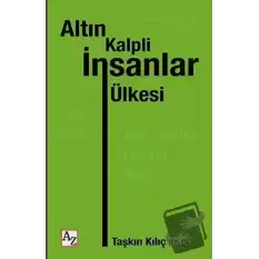 Altın Kalpli İnsanlar Ülkesi (Ciltli)