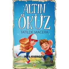 Altın Öküz Tatilde Macera