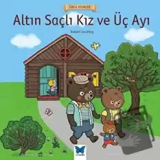 Altın Saçlı Kız ve Üç Ayı - Ünlü Eserler Serisi